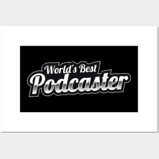 World's Best Podcaster Posters and Art